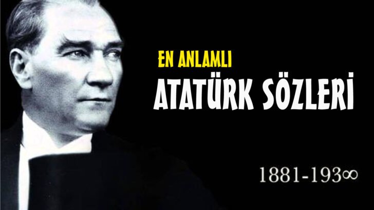 10 Kasım’a hususi Mustafa Kemal Atatürk Sözleri (Mustafa Kemal Atatürk 10 Kasım)