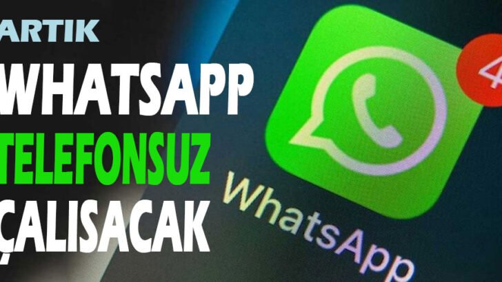 Whatsapp’tan Beklenen Hamle: Telefonsuz Whatsapp